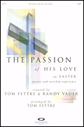 Passion of His Love SATB Choral Score cover